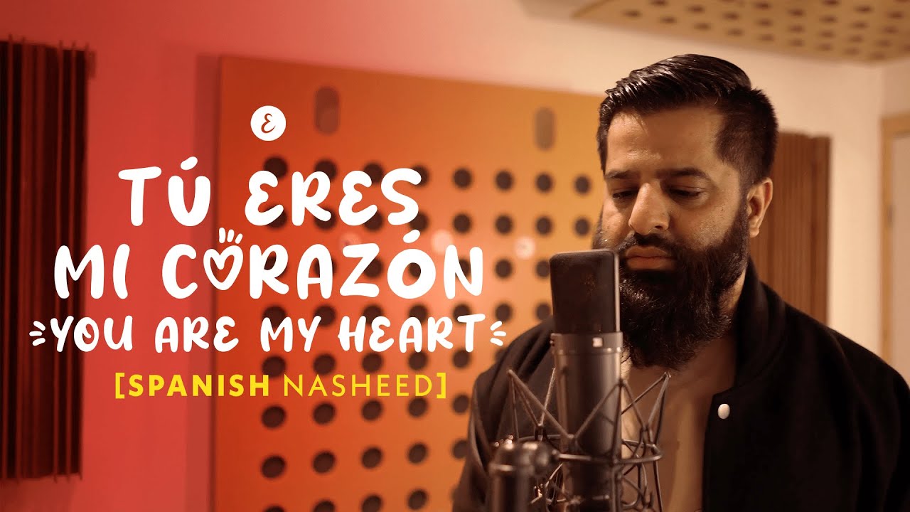Omar Esa - Tú Eres Mi Corazón (Alhamdulillah) | Spanish Nasheed