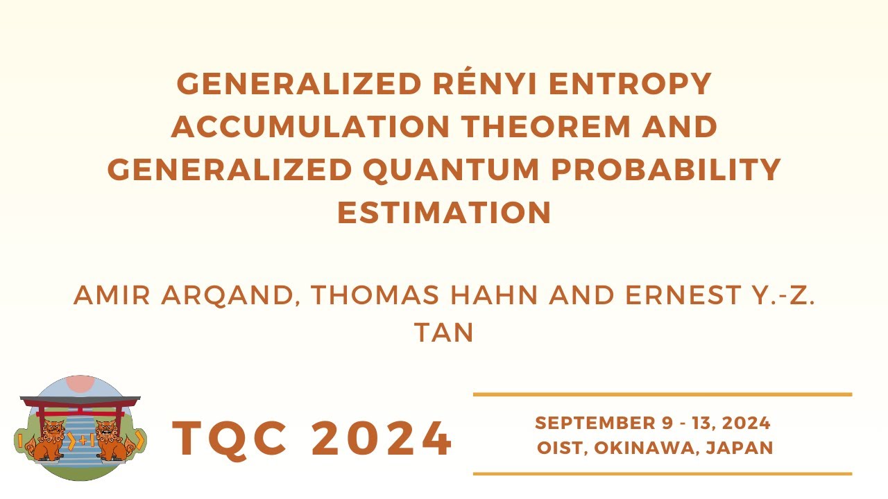 Generalized Rényi entropy accumulation theorem | Arqand, Hahn and Y.-Z. Tan | TQC 2024