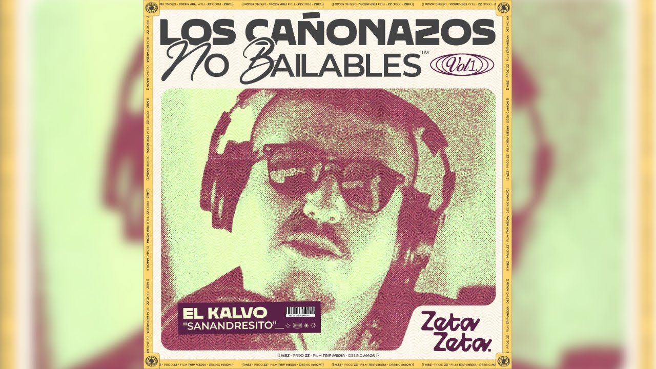 ZetaZeta - Los Cañonazos No Bailables Vol1 #1 Sanandresito Ft El Kalvo