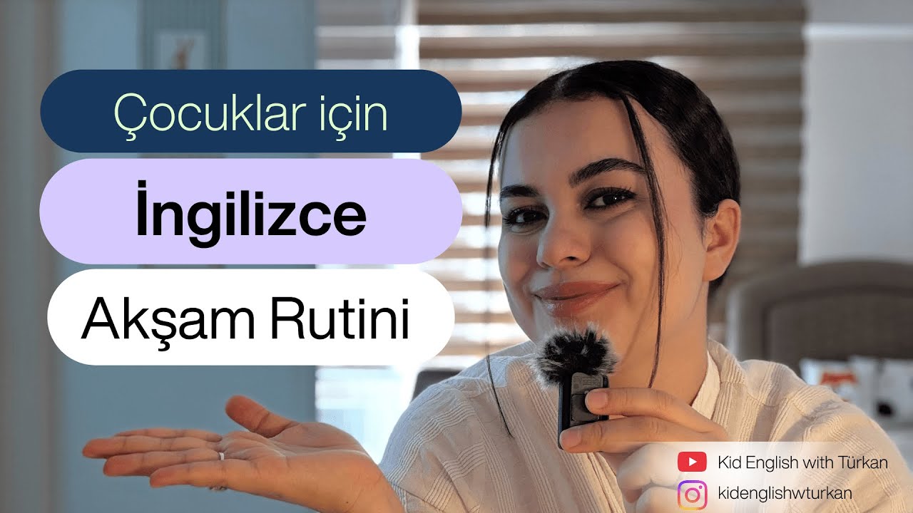 Çocuğunuzla İngilizce Konuşun | Bilingual Kids: Akşam Rutiniyle Çocuğunuzu Çift Dilli Büyütün 🌙🇬🇧