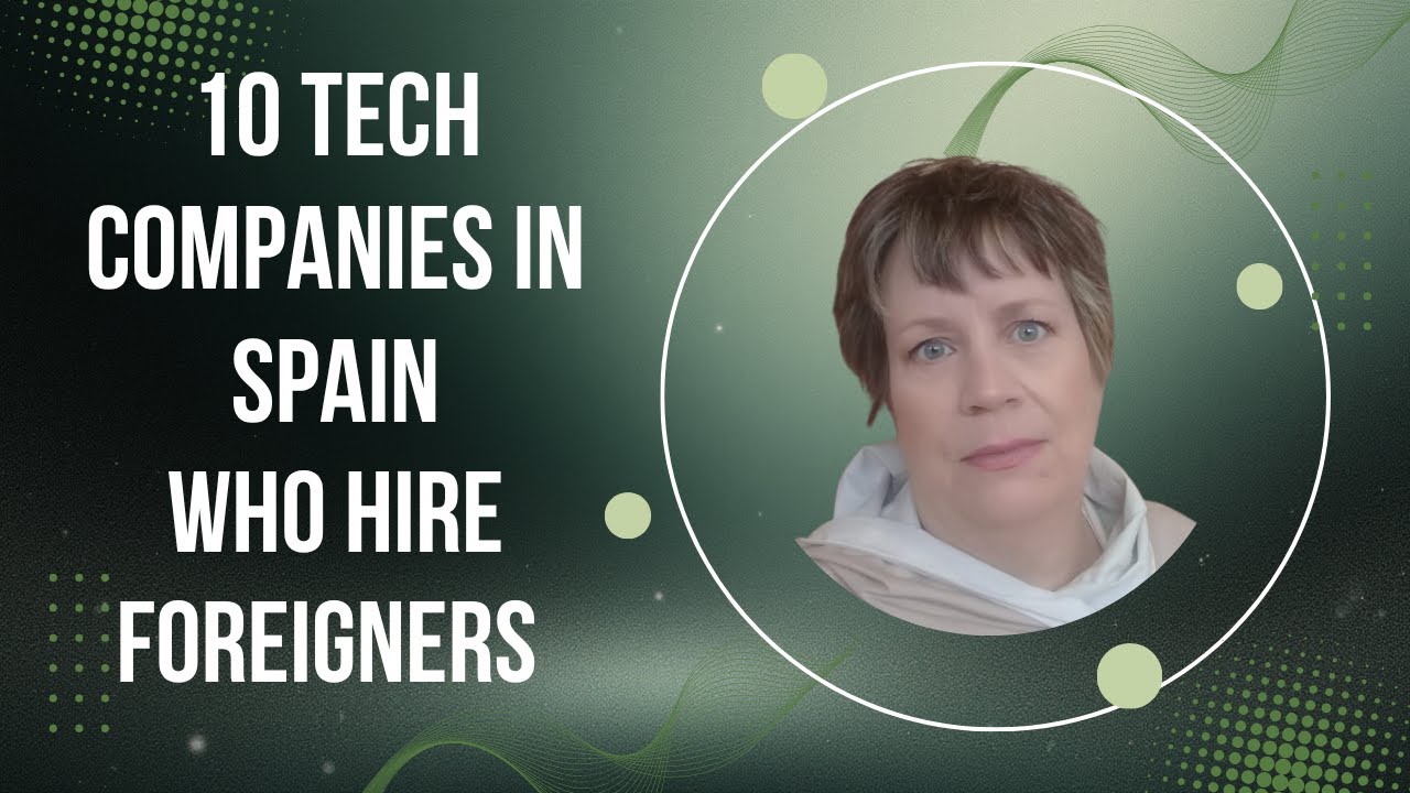 High Tech Companies in Spain Who Sponsor Work Visa for Americans