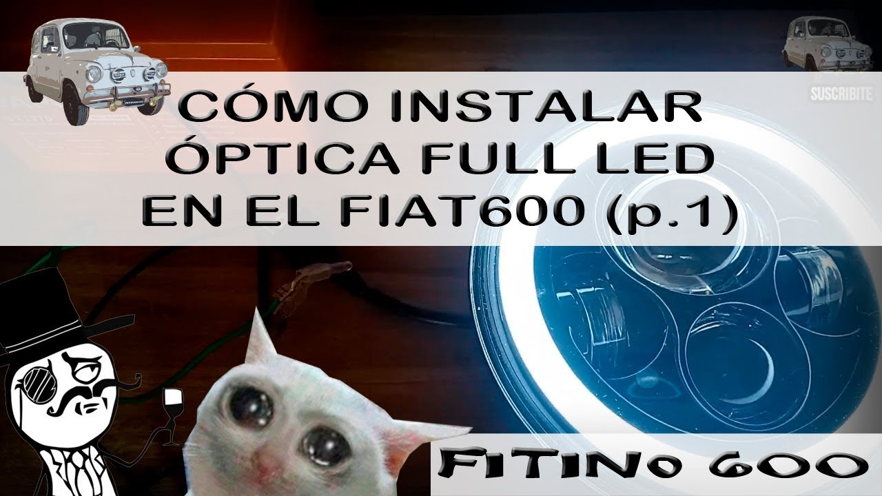 Óptica Full Led universal / #Fiat600 #Mantenimiento #Instalar #óptica #Fitino600