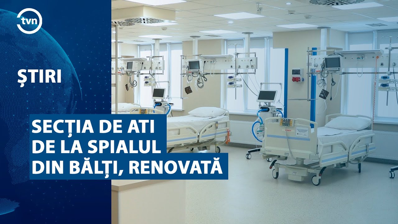 SECȚIA DE ATI DE LA SPIALUL DIN BĂLȚI, RENOVATĂ