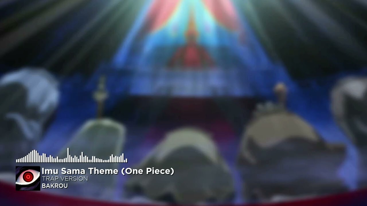 Imu Sama Theme (One Piece) (Trap Remix)