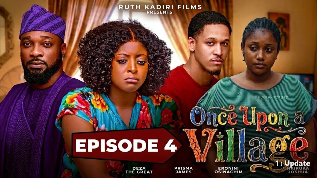 ONCE UPON A VILLAGE PART 4 - DEZA THE GREAT, PRISMA JAMES, FESSA AJOKU ANNABEL APARA, #movieupdate