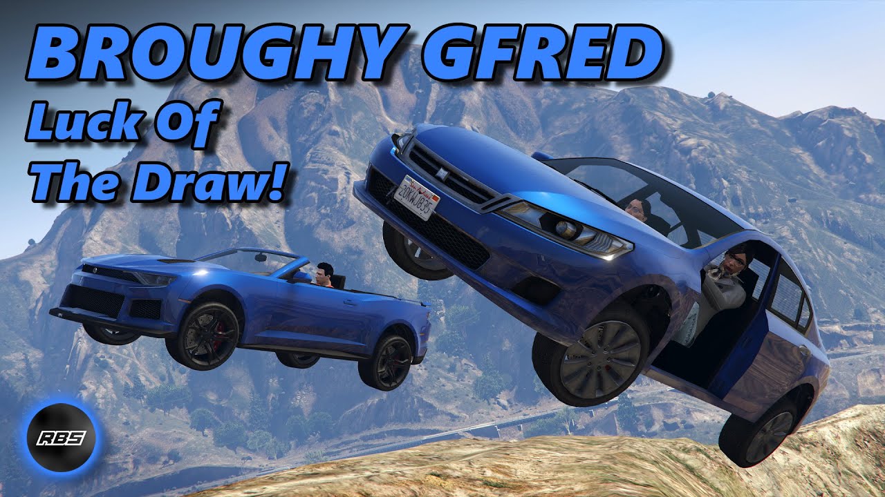 Luck Of The Draw! - Broughy Gfred GTA 5