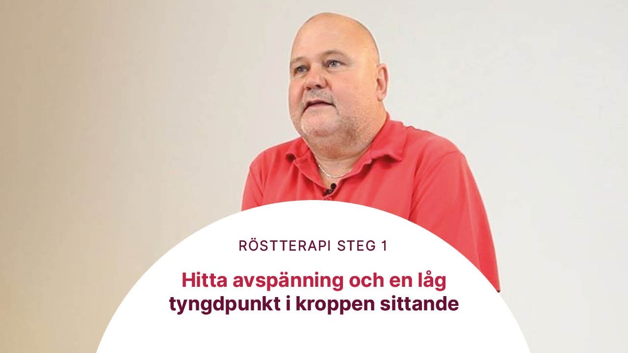 Röstterapi steg 1 - Avspänning och inbalansering sittande
