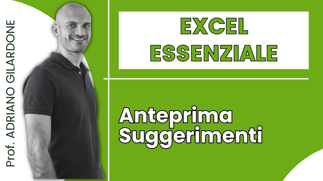 Come usa l'ANTEPRIMA SUGGERIMENTI in Excel per risparmiare tempo