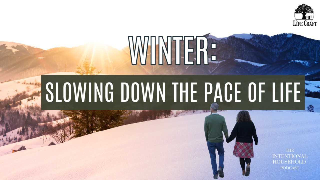 Winter: Slowing Down the Pace of Life