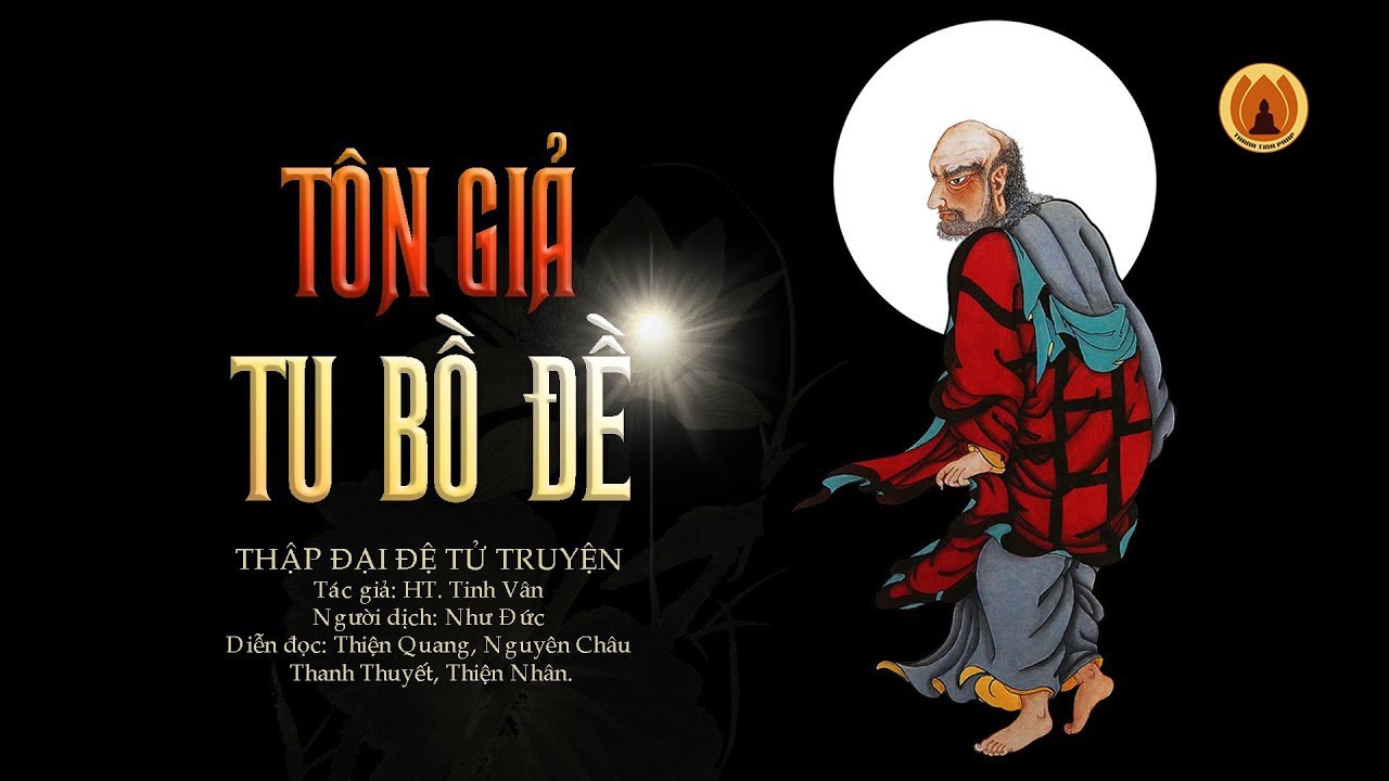 Tôn Giả Tu Bồ Đề - Thập Đại Đệ Tử Truyện | Thanh Tịnh Pháp