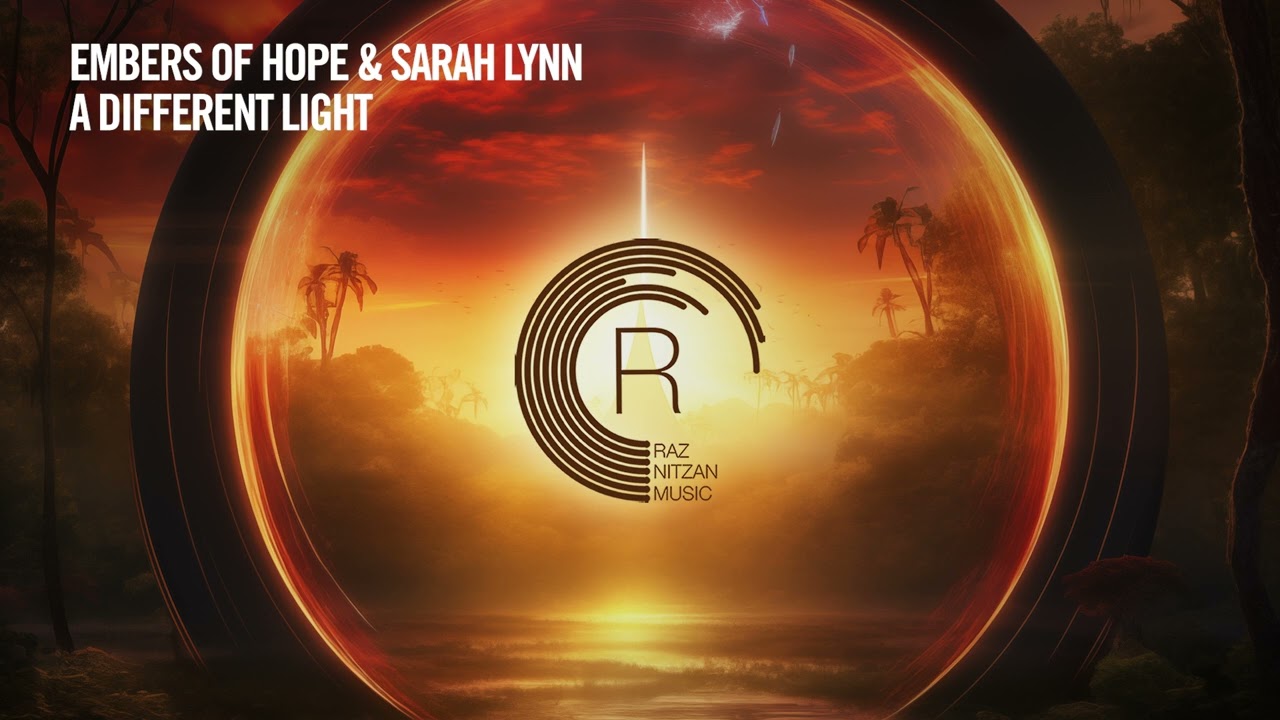 Embers Of Hope & Sarah Lynn - A Different Light [RNM] Extended