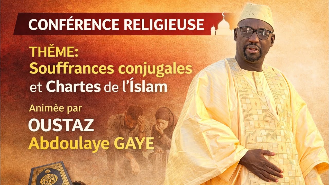 RAMADAN 2026 :CONFÉRENCE RELIGIEUSE 🛑SOUFFRANCE CONJUGALES ET CHARTES DE LISLAM 