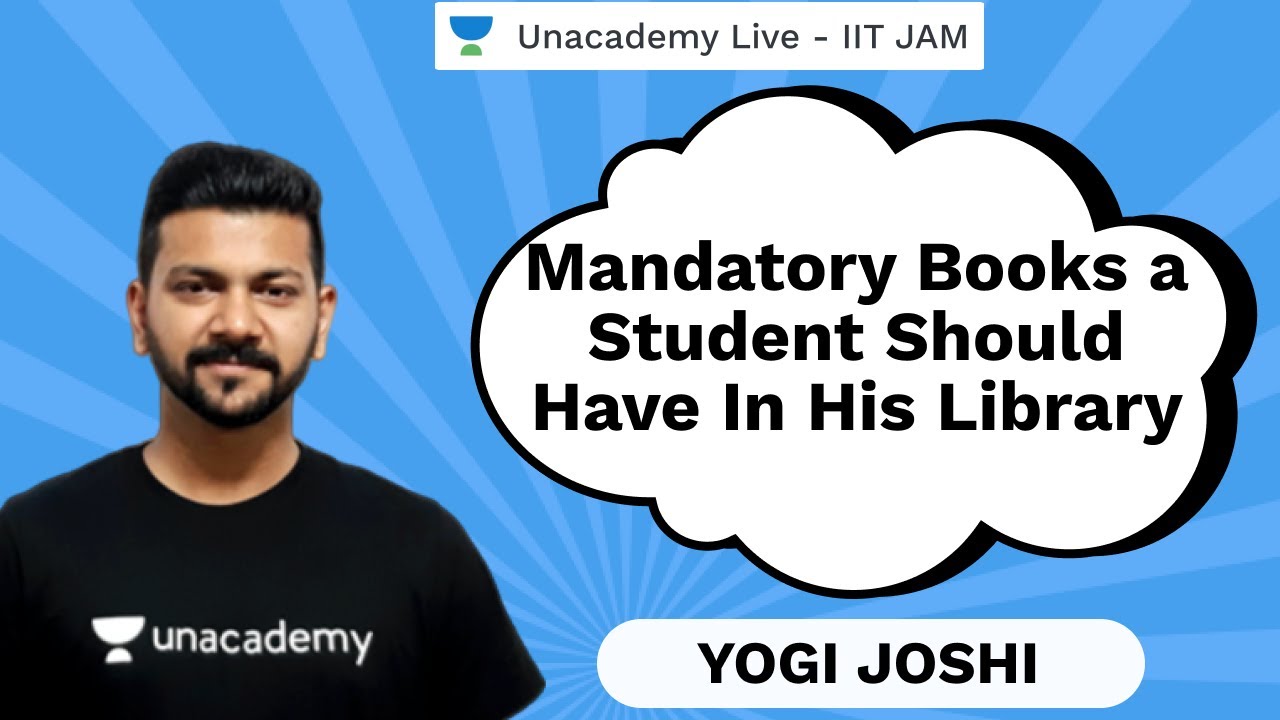 Mandatory Books a Student Should Have In His Library | Yogi Joshi | JAM 2021 | Unacademy Live