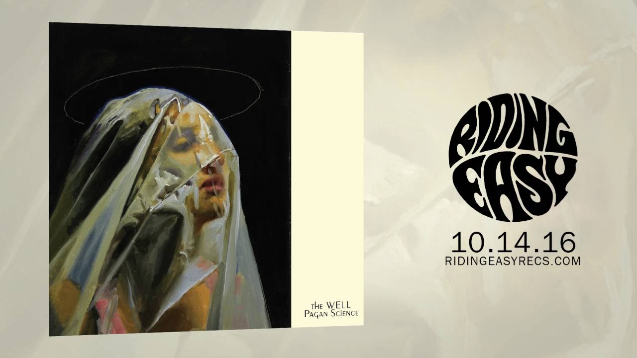 The Well - One Nation | Pagan Science | RidingEasy Records