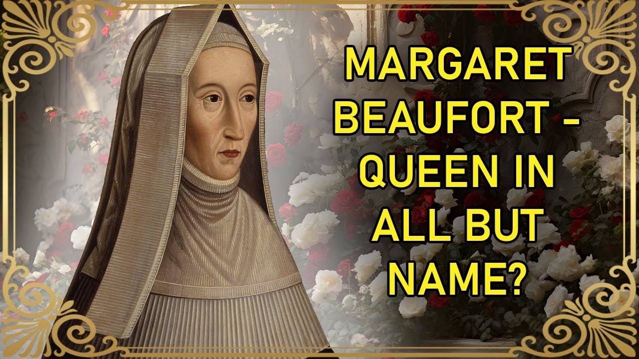 The Controversial Matriarch of the Tudor Dynasty | Margaret Beaufort | Part 4