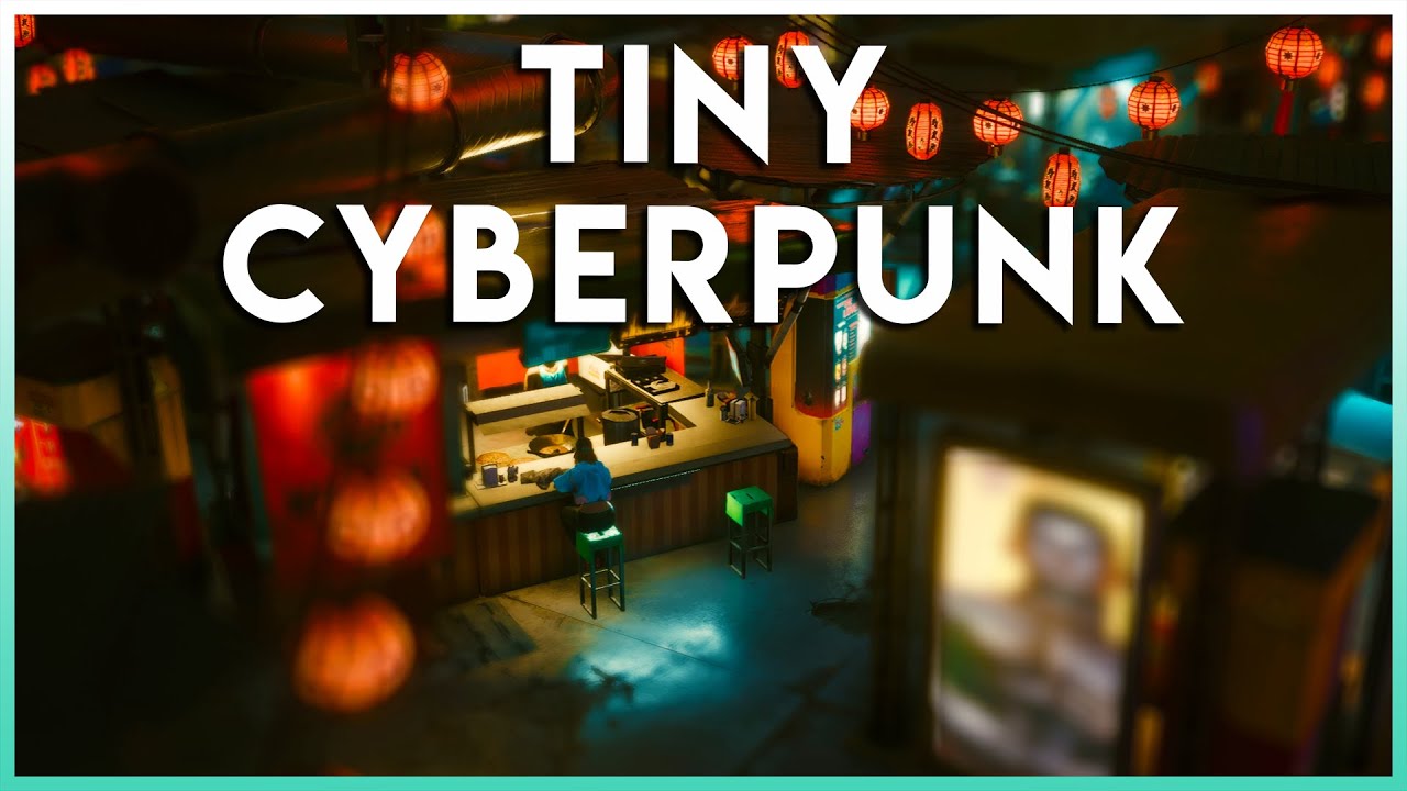Tiny Cyberpunk 2077 | Tilt Shift | Flurdeh
