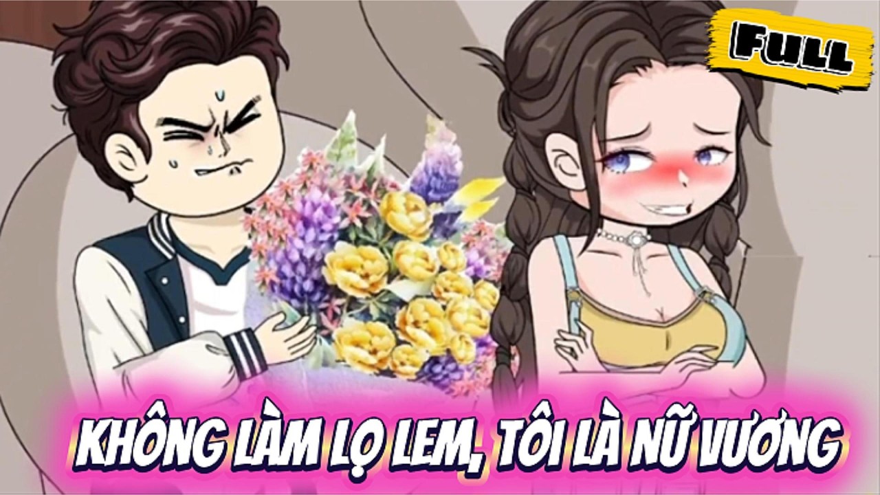 Full Có Kết| Không Làm Lọ Lem, Tôi Là Nữ Vương | Chichi Sub
