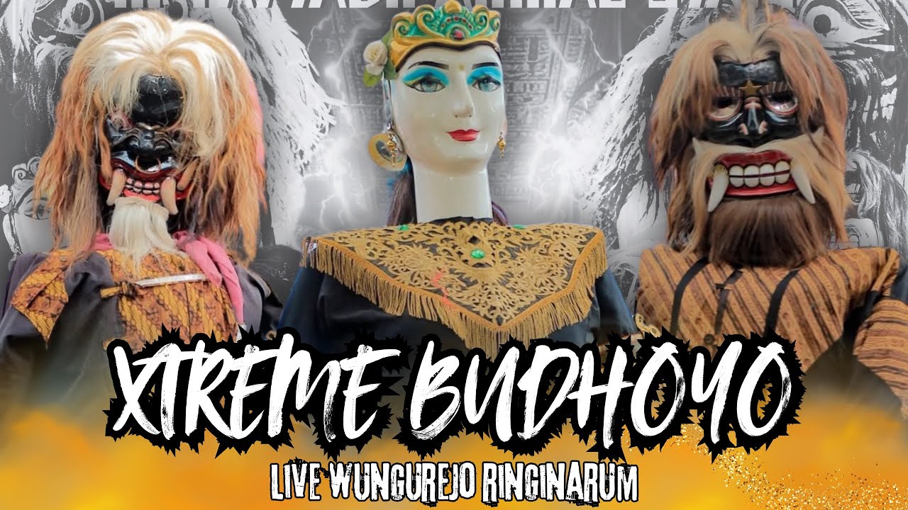 DAWANGAN XTREME BUDOYO LIVE WUNGUREJO RINGINARUM