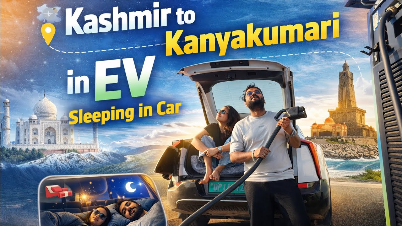 India’s Longest EV Road Trip 🇮🇳 Kashmir to Kanyakumari | Sleeping in Car || 9000 KM (Part-2)