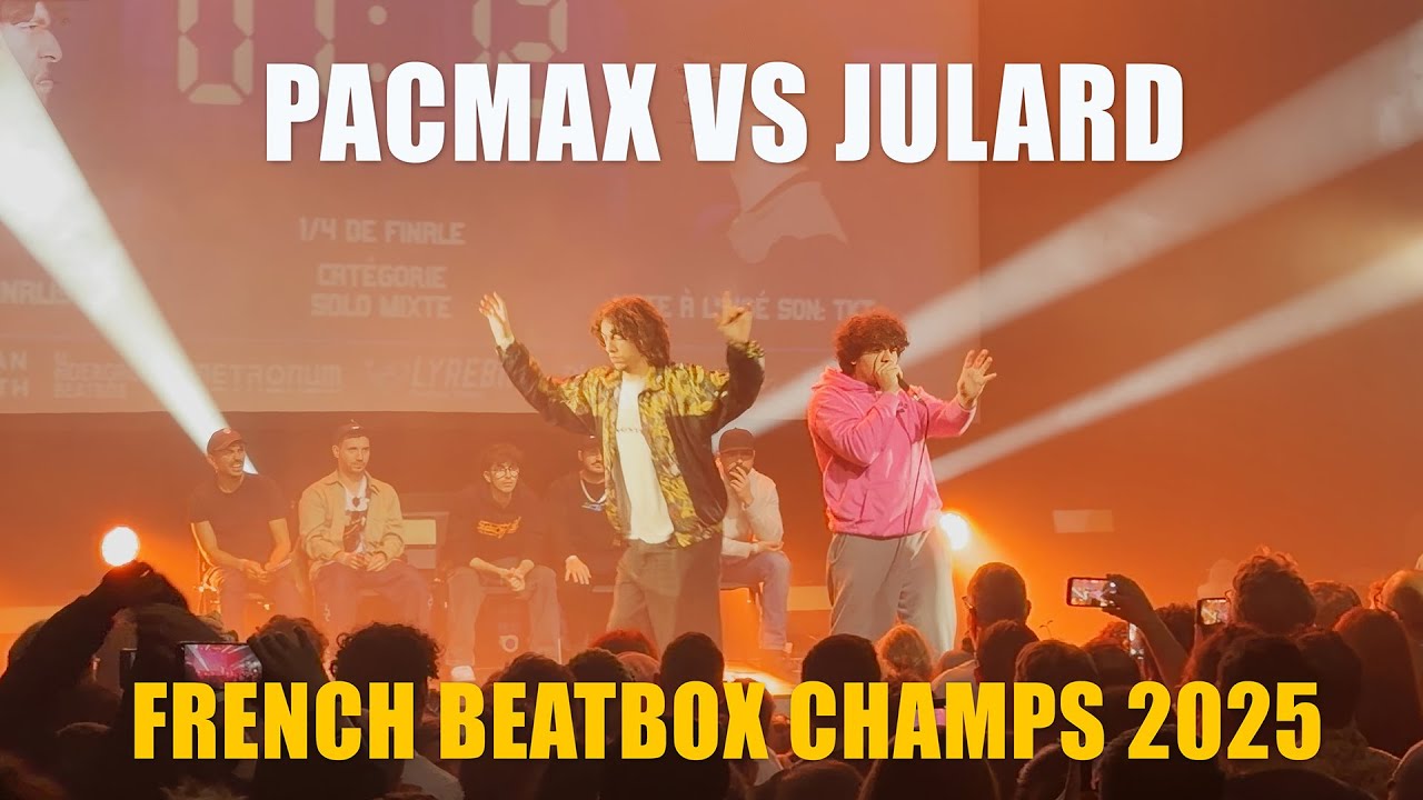 PACMAX vs Julard  - French Beatbox Champs 2025