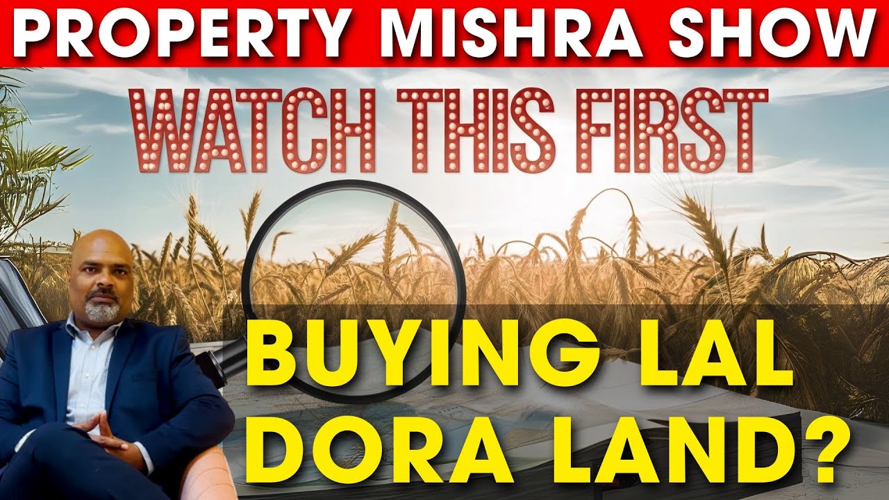 Lal Dora Villages in Delhi: Investment Opportunity or Risk? | Property Mishra Show