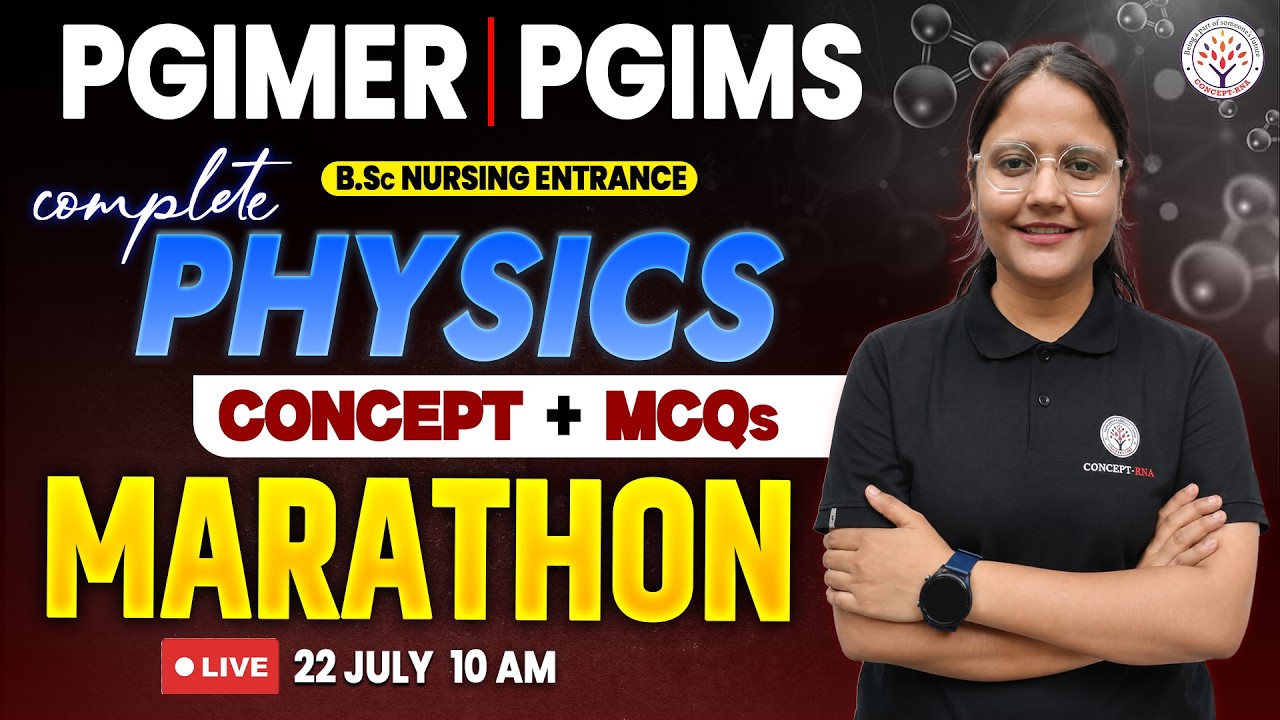 PGIMER,PGIMS Rohtak Physics Marathon Class | Physics MCQ +Theory For BSc Nursing| PGIMER Chandigarh