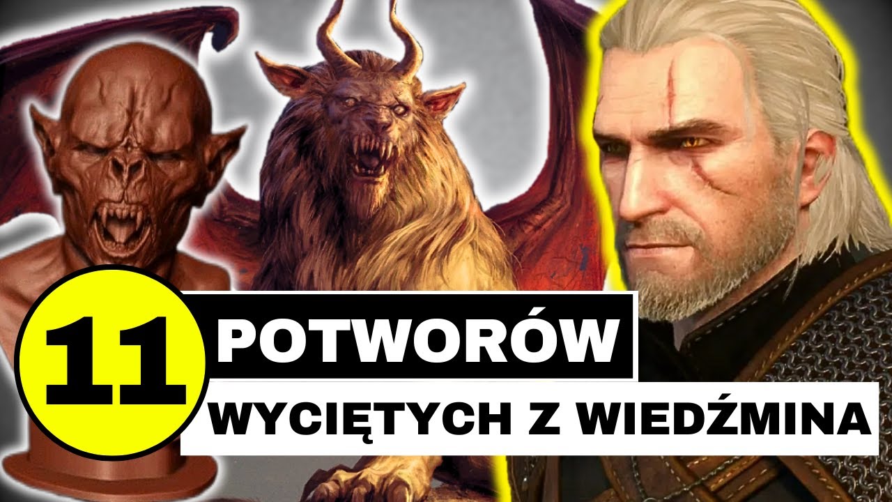 11 POTWORÓW WYCIĘTYCH Z WIEDŹMINA 3 DZIKI GON