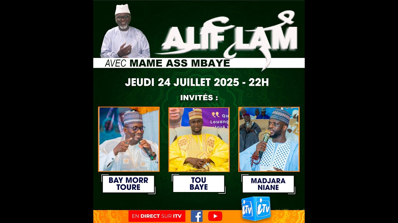 🛑 |DIRECT| ALIF LAM AVEC IMAM ASS MBAYE DU 24 JUILLET 2025 INVITE TOU BAYE