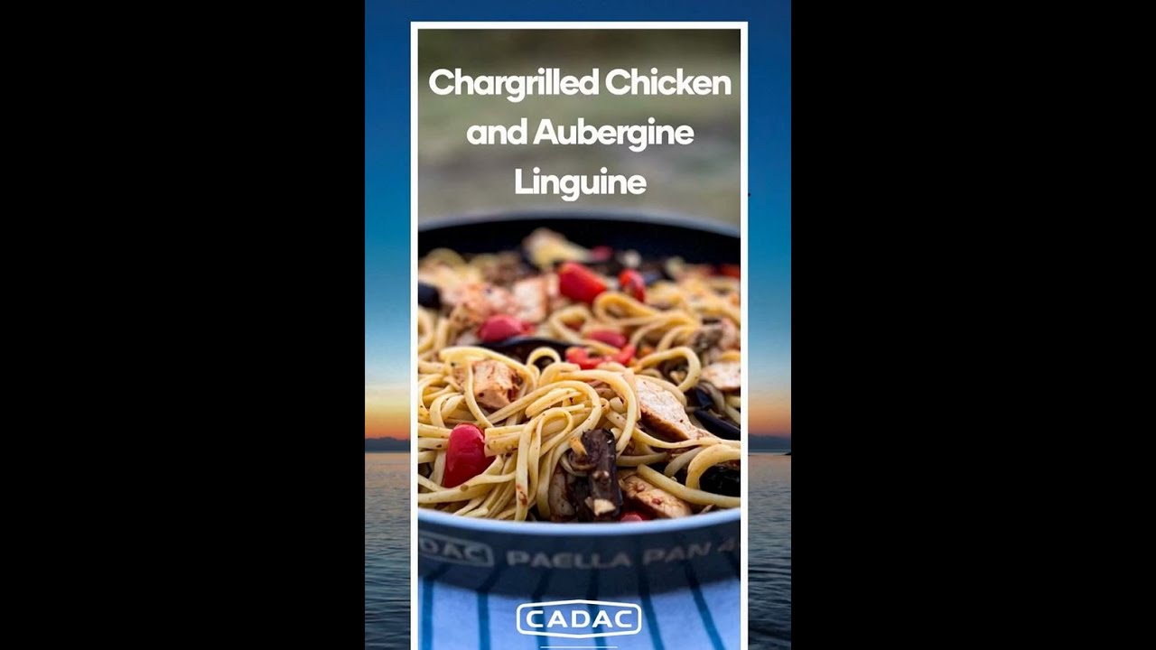Cadac and Marcus Leach: Chargrilled Chicken & Aubergine Linguine