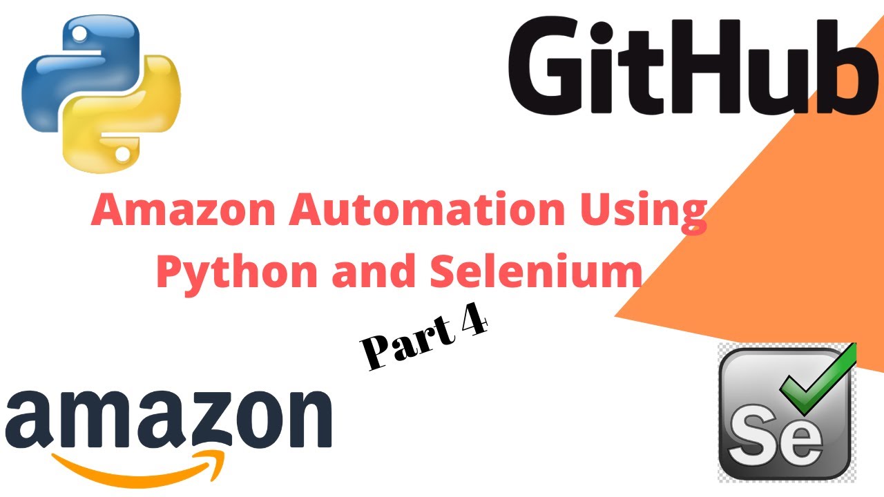 Amazon Automation With Selenium and Python | Part 4