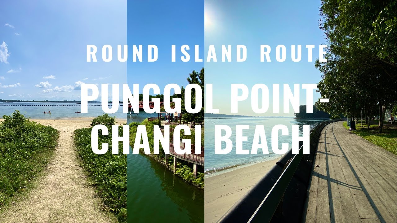 Singapore Hiking: Round Island Route | Punggol Point to Changi Beach | Target Completion in 4 Days