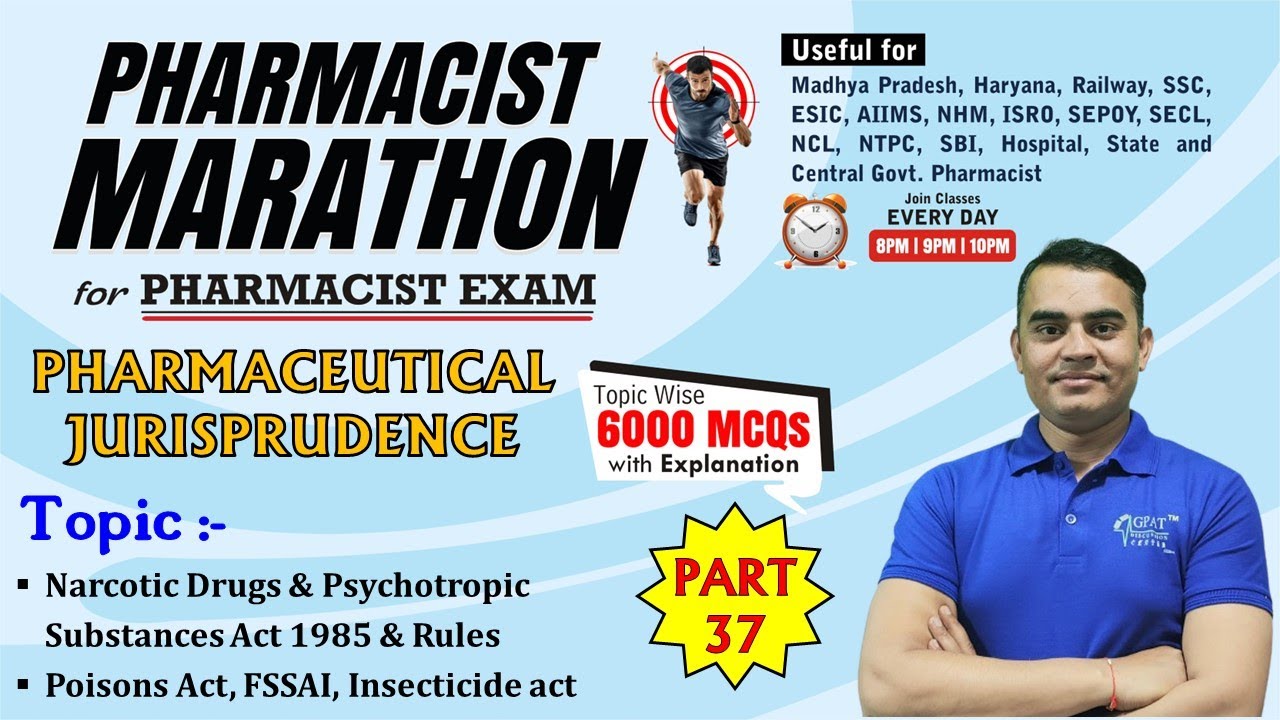 PHARMACIST EXAM MARATHON CLASS -37 | P' Juris (1626-1675) NDPS Act- 1985, Poisons act, FSSAI