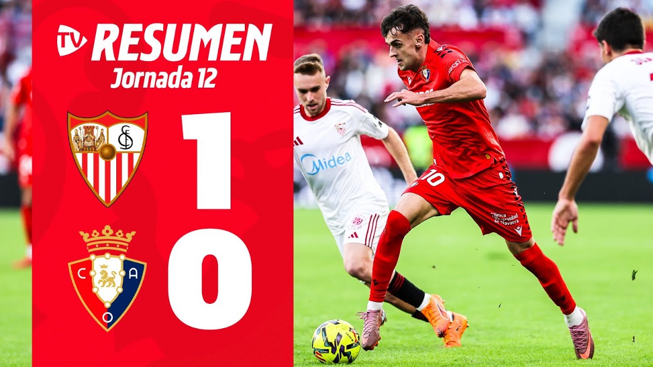 Sevilla 1-0 Osasuna | Resumen | Club Atl&eacute;tico Osasuna
