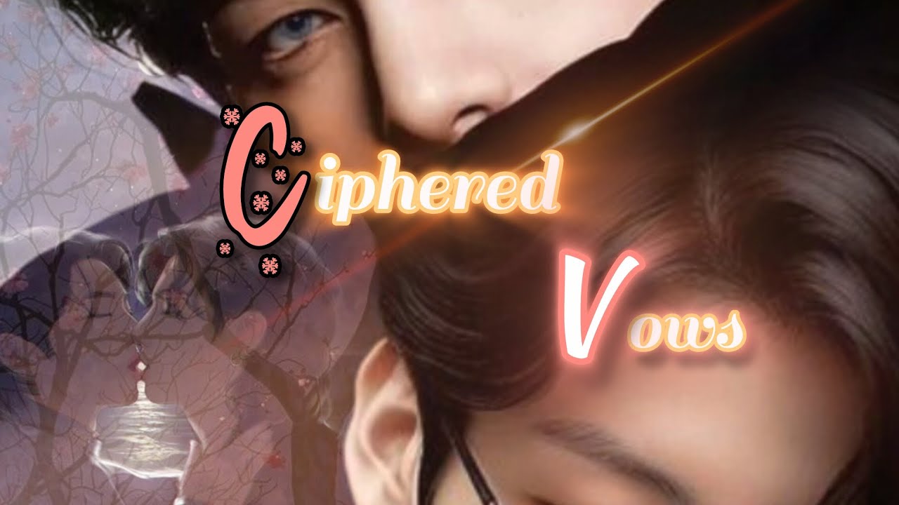 Ciphered vows||taekook ff||last part.its final end of this story.Tell me, what did you think?  💜.)