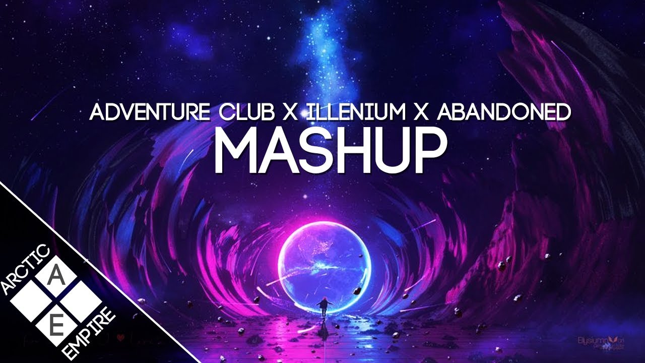 Adventure Club X ILLENIUM X Abandoned - Needed You X Firestorm (Red Comet Mashup)