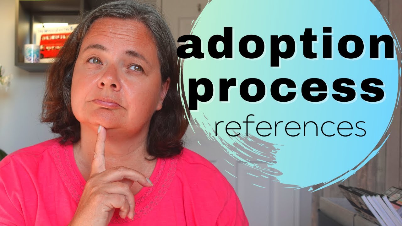 ADOPTION UK | references and questions referees are asked | part 3