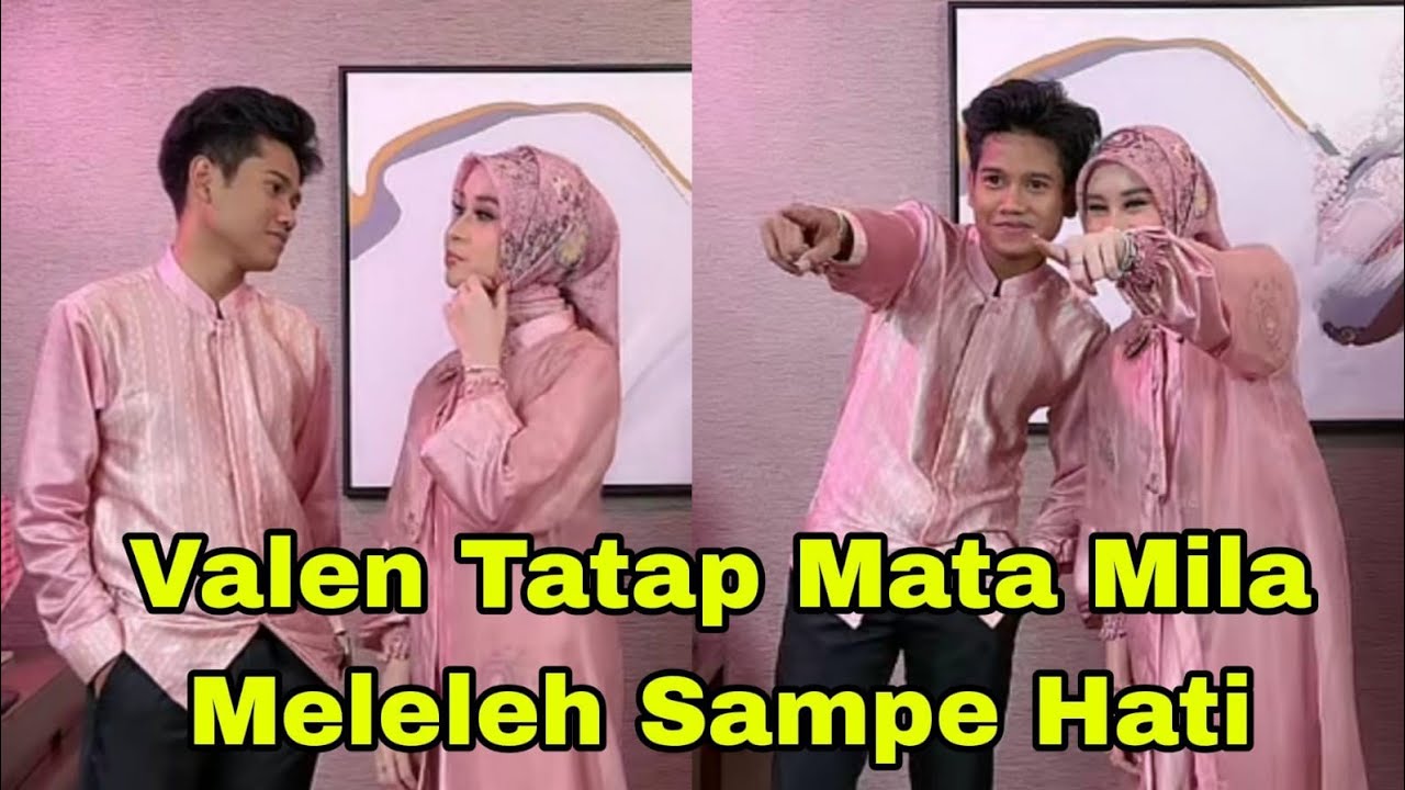 VALEN 1 KATA BUAT MILA ELEGAN, MILA 1 KATA BUAT VALEN MANIS