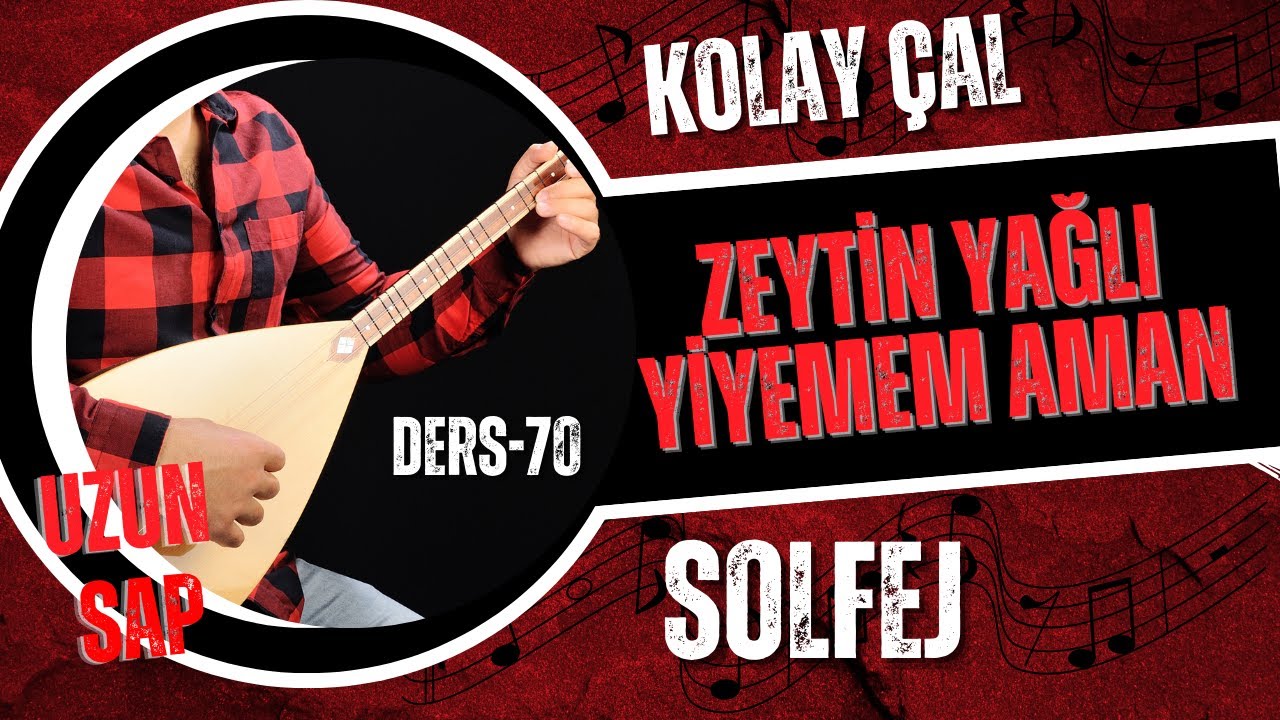 Zeytin Yağlı Yiyemem Aman-Solfej(Uzun Sap Bağlama)