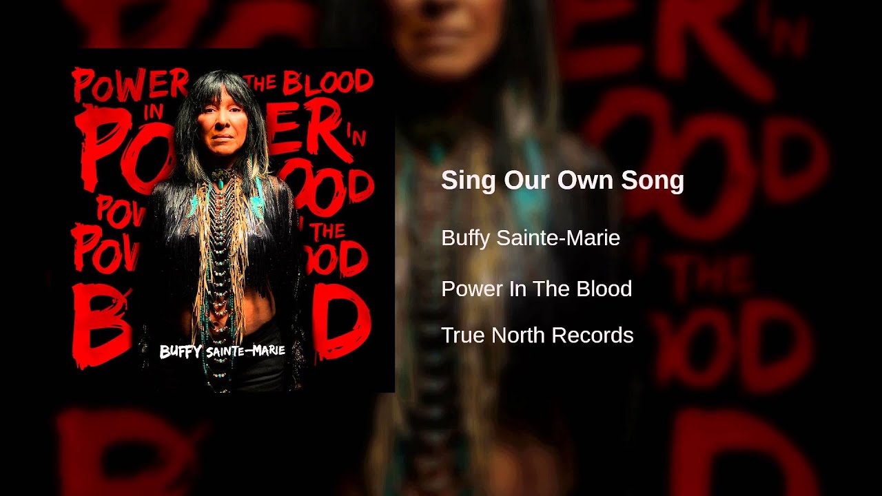 Buffy Sainte-Marie - Sing Our Own Song