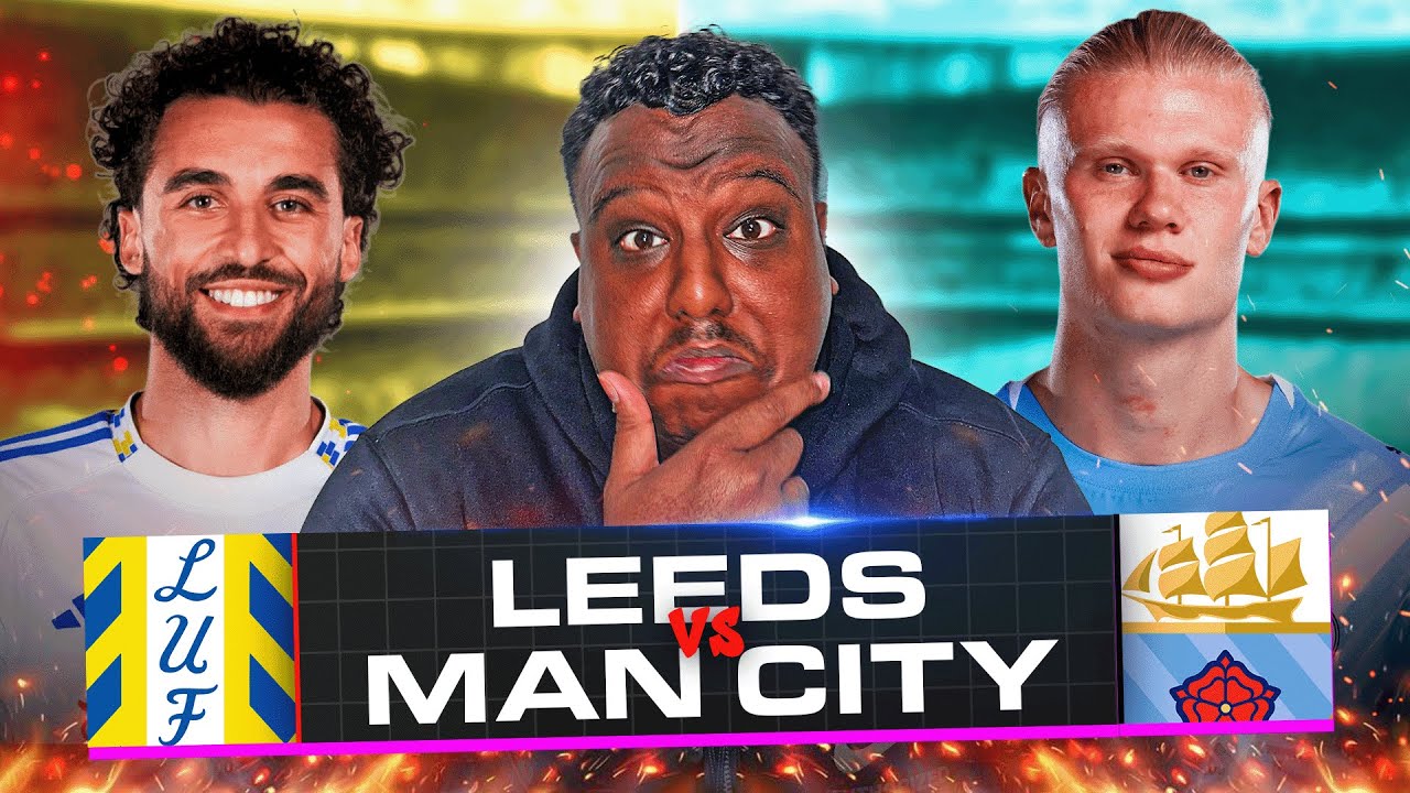 Leeds vs Manchester City LIVE Premier League Watch Along