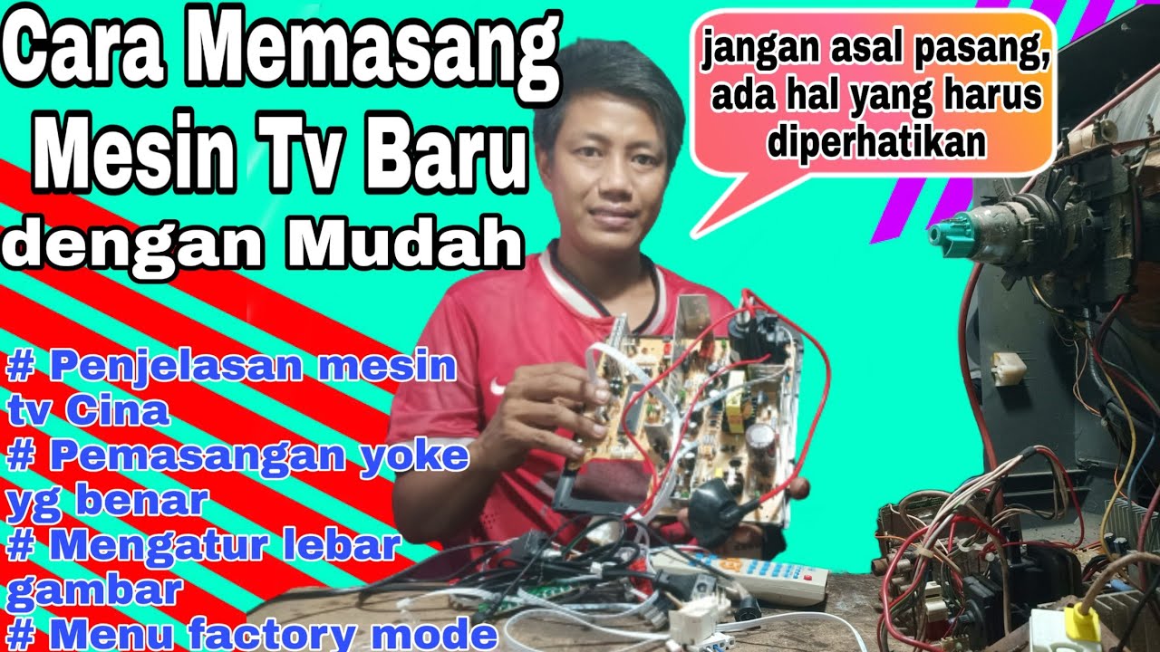 Cara Memasang Mesin Tv Tabung Baru dengan Mudah