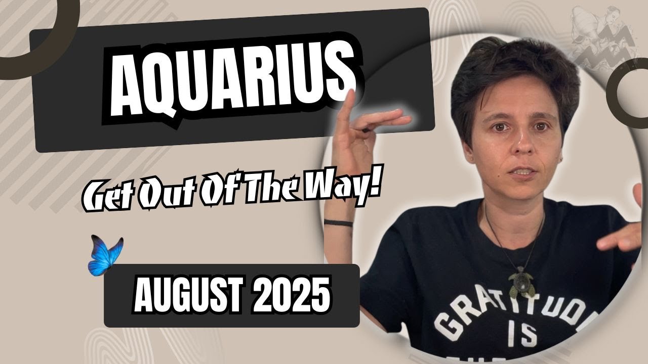 AQUARIUS ♒︎ AUGUST 2025 - 