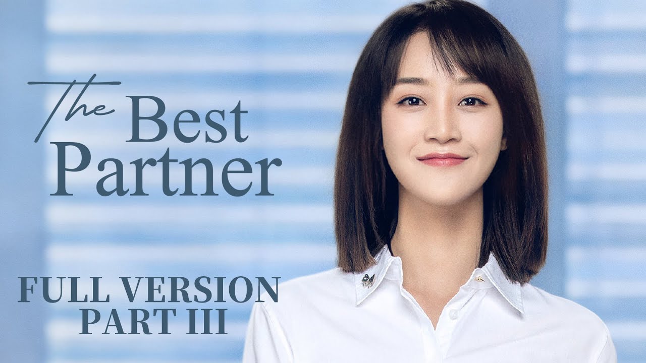 【ENG SUB】The Best Partner | 精英律师 | Part III | Jin Dong,  Lyric Lan, Sun Chun