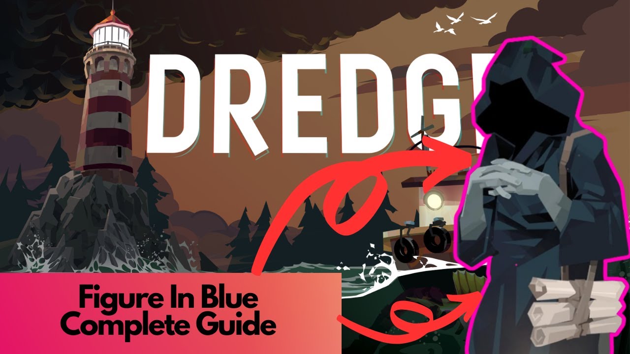 Figure In Blue Guide | Dredge