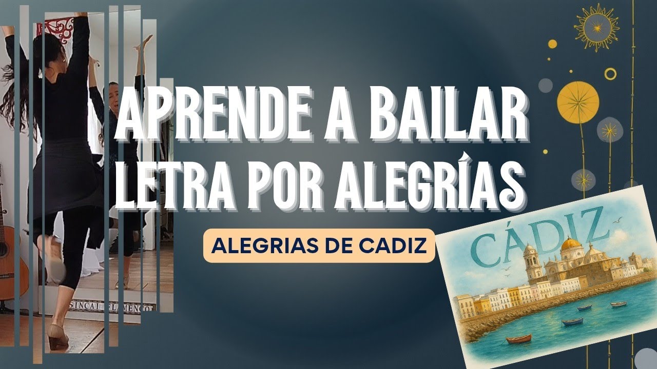 APRENDE PASO A PASO A BAILAR UNA LETRA | Alegrías de Cádiz 