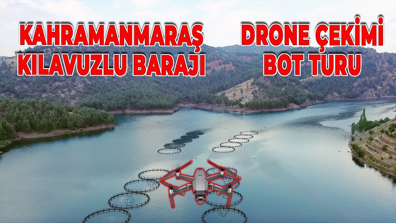 Kahramanmaraş Kılavuzlu Barajı 4K Drone Çekimi ve Bot Turu / DJI Mavic 2 Pro Drone