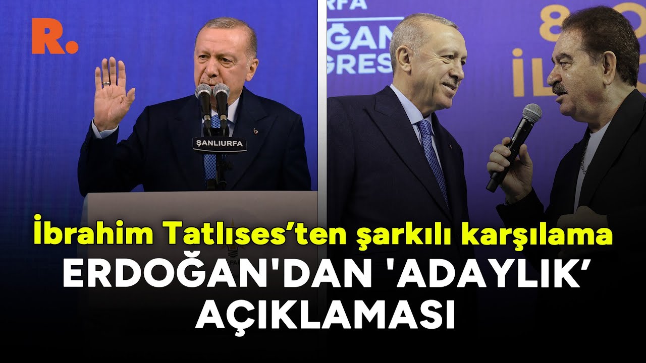 Erdoğan'dan Urfa'da 'Adaylık' sözleri...İbrahim Tatlıses'ten şarkılı karşılama