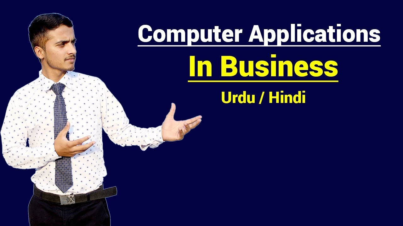 Computer Applications in Business | Importance of Computer in Business | Urdu / Hindi