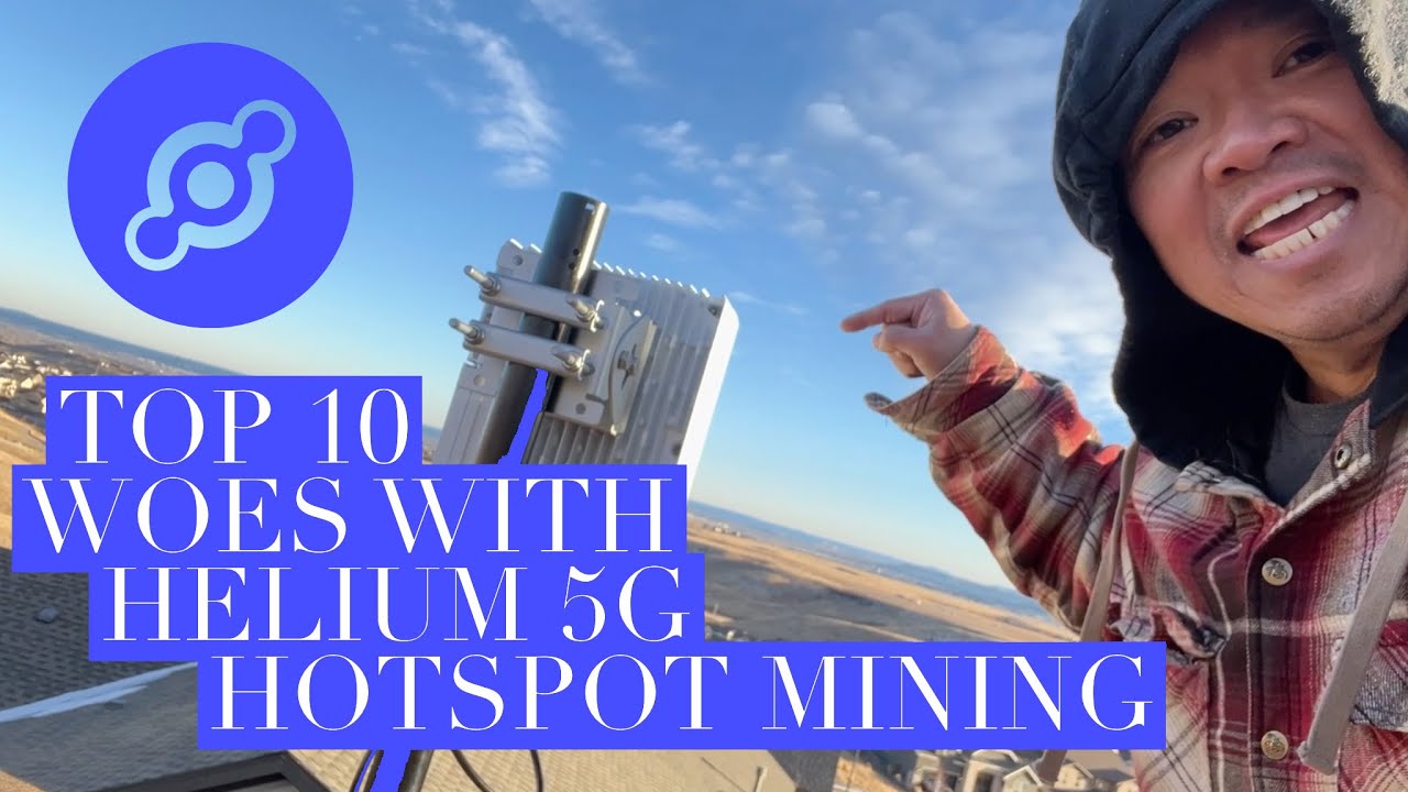 Top 10 Woes With Helium 5G Hotspot Mining