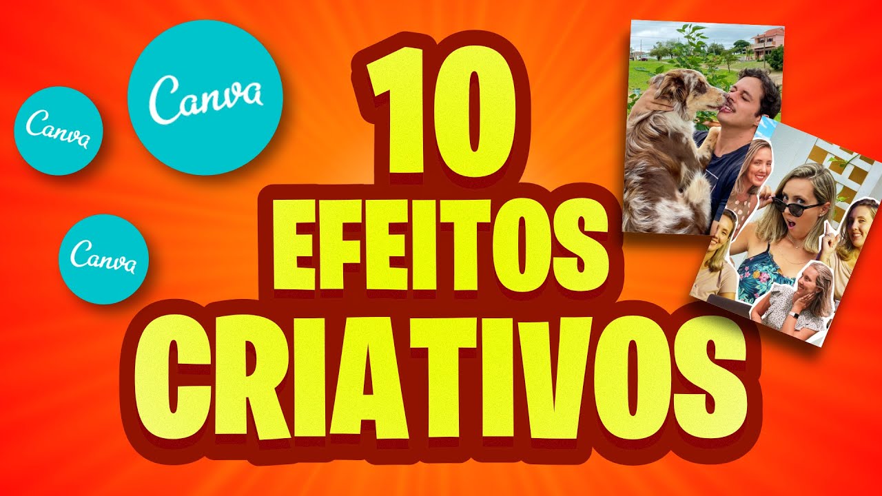 10 Efeitos Criativos Para suas Fotos No CANVA!!! (2022)